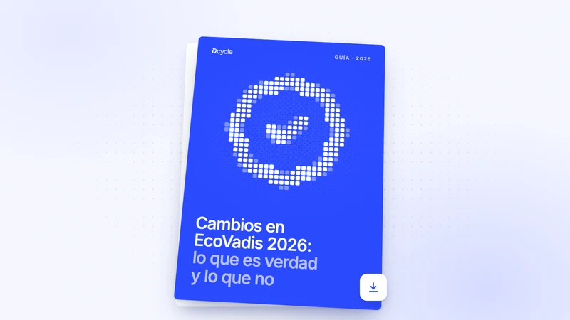 Cambios en EcoVadis 2026: lo que es verdad y lo que no