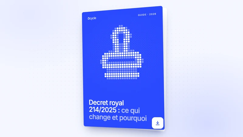 Decret royal 214/2025 : ce qui change et pourquoi