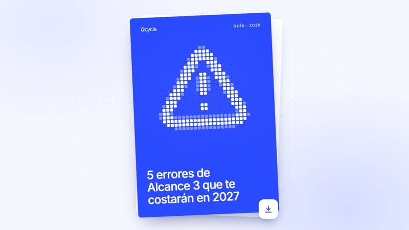 5 errores de Alcance 3 que te costarán en 2027
