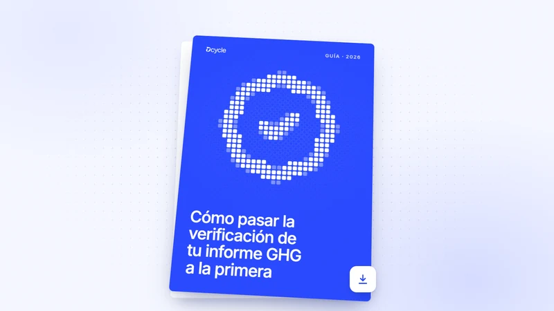 Cómo pasar la verificación de tu informe GHG a la primera